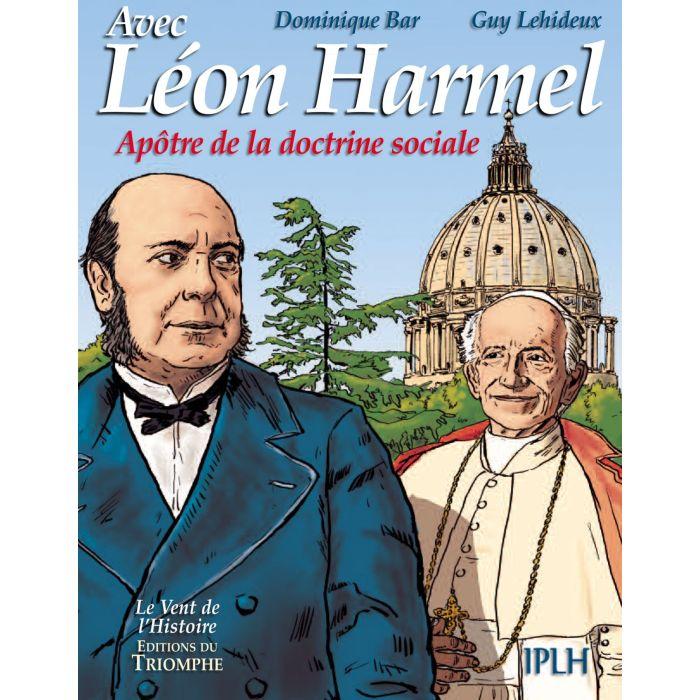 Léon Harmel, apôtre de la Doctrine Sociale