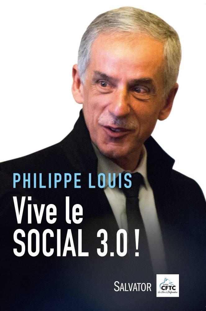 Vive le social 3 des propositions pour faire evoluer le droit du travail philippe louis cftc